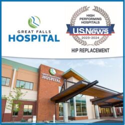 U.S. News & World Report Names Great Falls Hospital Among Best Hospitals 2023-2024 as High Performing for Hip Replacements