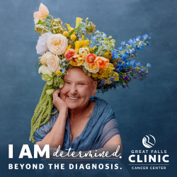 Great Falls Clinic Cancer Center Launches New Patient-Focused Campaign: I AM: Beyond the Diagnosis